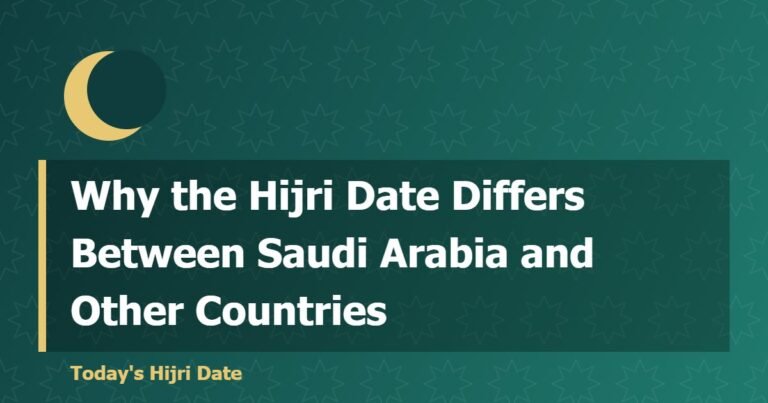Why the Hijri Date Differs Between Saudi Arabia and Other Countries